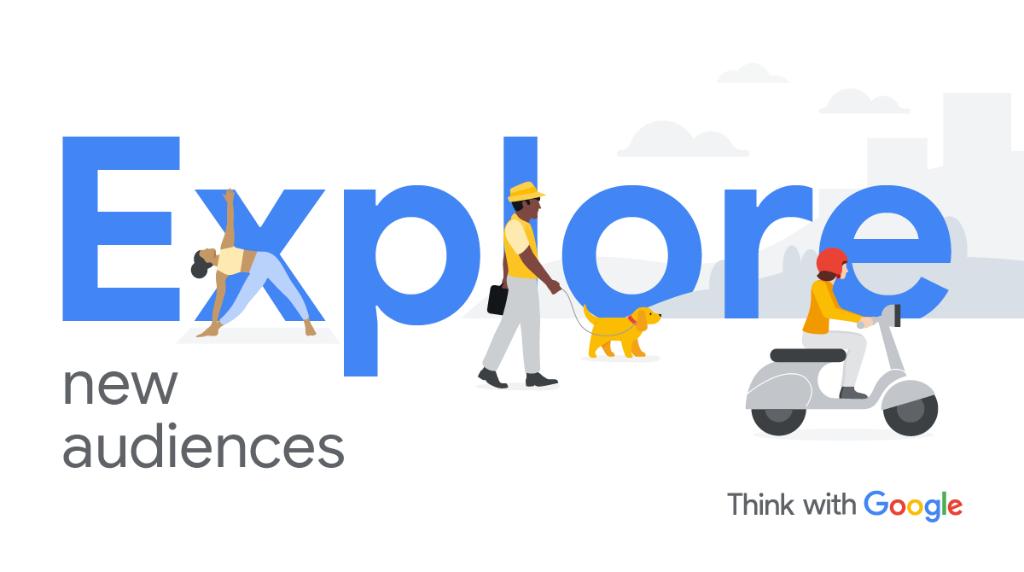 Explore new audiences 

Source: “Find my audience,” September 2019. https://goo.gle/2ldRzGa
